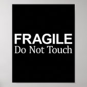 Fragile - Do Not Touch -  Poster (Vorne)