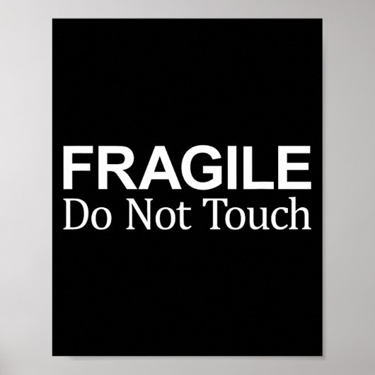 Fragile - Do Not Touch -  Poster (Vorne)
