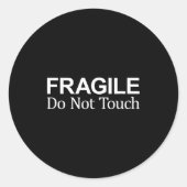Fragile - Do Not Touch -  Runder Aufkleber (Vorderseite)