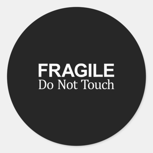 Fragile - Do Not Touch - Runder Aufkleber (Vorderseite)