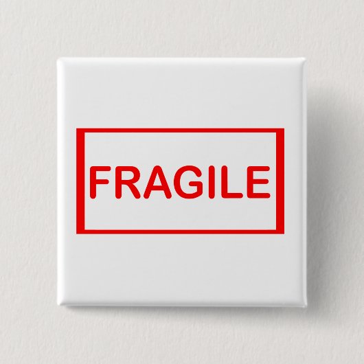 Fragile Handhabung mit Vorsicht Button (Vorderseite)