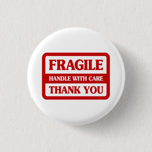 Fragile Handhabung mit Vorsicht Button (Vorderseite)