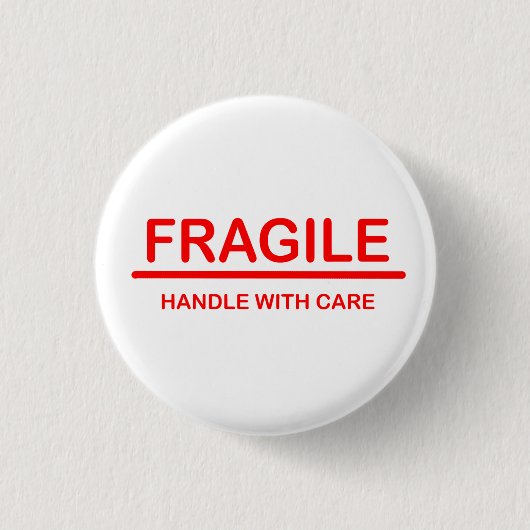 Fragile Handhabung mit Vorsicht Button (Vorderseite)