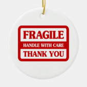 Fragile Handhabung mit Vorsicht Keramik Ornament (Vorne)