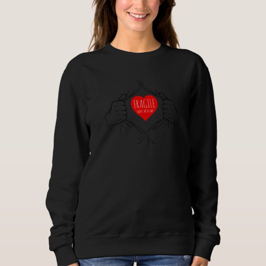 Fragile Handhabung mit Vorsicht Liebe Herz 1 Sweatshirt (Vorderseite)