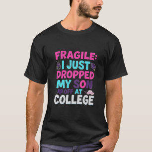 FRAGILE - Ich habe gerade meinen Sohn beim Spaß an T-Shirt