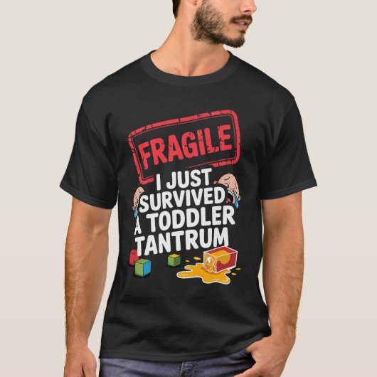 Fragile ich überlebte ein Kleinkind Tantrum Funny T-Shirt (Vorderseite)