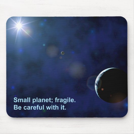 Fragile Planet Mousepad (Vorne)
