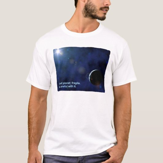 Fragile Planet T-Shirt (Vorderseite)