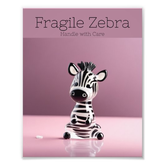 Fragile Zebra: Mit Vorsicht umgehen Fotodruck (Vorne)