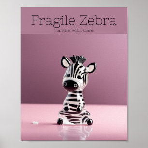 Fragile Zebra: Mit Vorsicht umgehen Poster