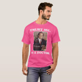 Fraiser vertraue mir, dass ich Arzt bin T-Shirt (Vorne ganz)