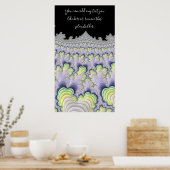 Fraktal Abstrakt gestrichelte Ebenen mit Zitat Poster (Küche)