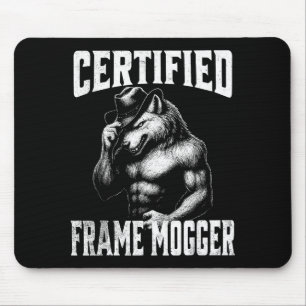 Frame Mogging - lustiges Cringe-Alpha-Wolf Mousepad