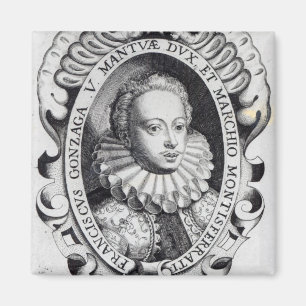 Francesco Gonzago, Herzog von Mantua und Marquise Magnet