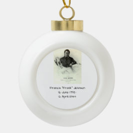 Francis "Frank" Johnson Keramik Kugel-Ornament