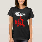 Francis-Shirt T-Shirt (Vorderseite)