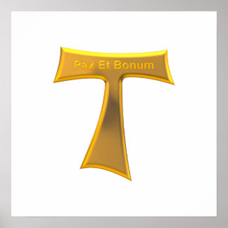 Franciscan Tau Cross Pax und Bonum Gold Metallic Poster