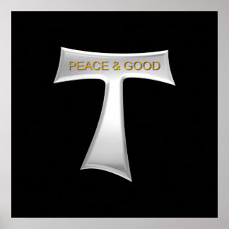 Franciscan Tau Cross Peace und Good Silver & Gold Poster