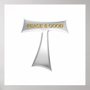 Franciscan Tau Cross Peace und Good Silver & Gold Poster