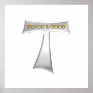 Franciscan Tau Cross Peace und Good Silver & Gold Poster