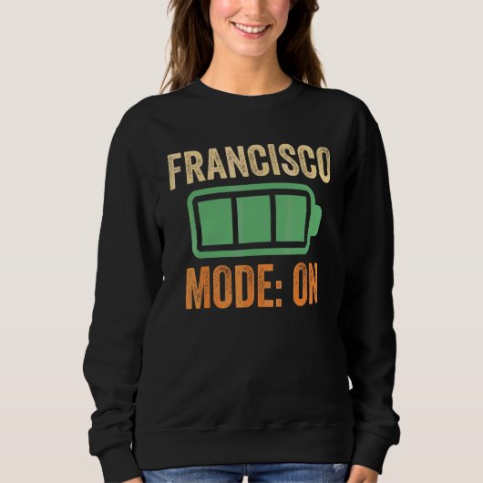 Francisco-Modus auf Batterie-Design Sweatshirt (Vorderseite)