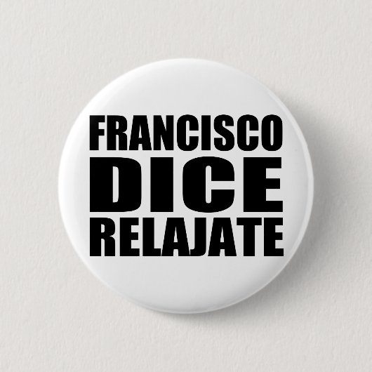 Franciso Würfel relajate Button (Vorderseite)