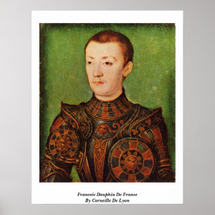 Francoisdauphin-De Frankreich durch Corneille-De Poster