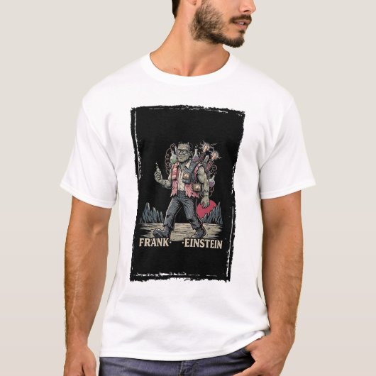 Frank Einstein Funny Science Frankenstein Mashup A T-Shirt (Vorderseite)