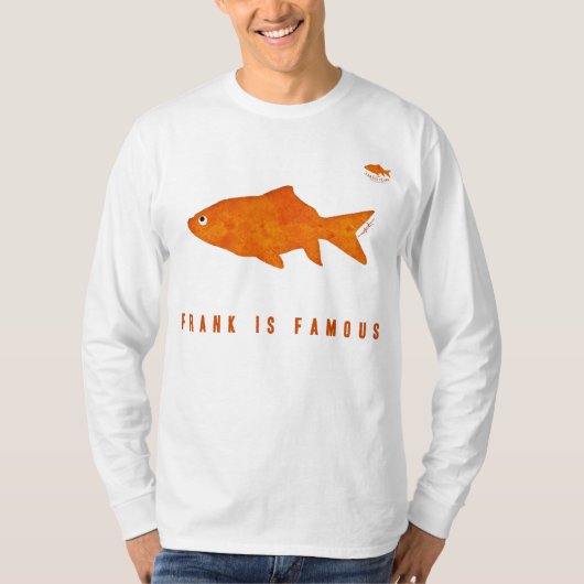 Frank ist berühmt T-Shirt (Vorderseite)
