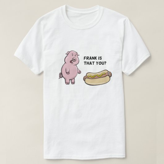 Frank ist das?Shirt T-Shirt (Design vorne)