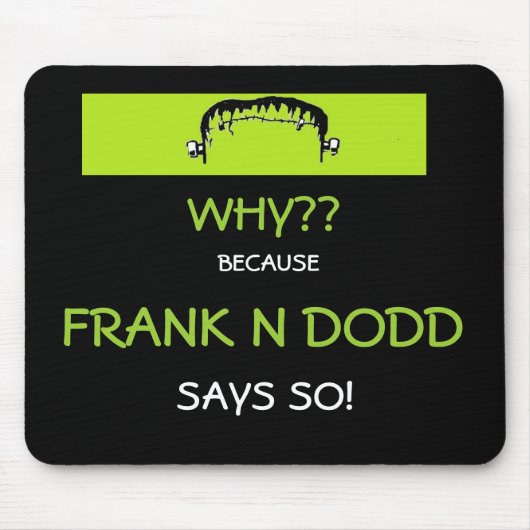 Frank N Dodd mousepad (Vorne)