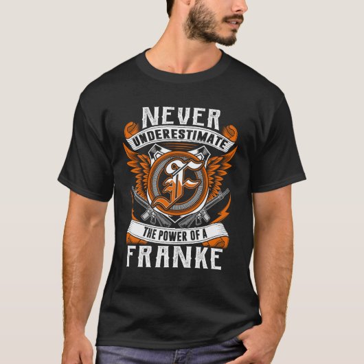 FRANKE - Personalisiert nie unterschätzen T-Shirt (Vorderseite)