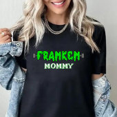 Franken Mommy Frankenstein Halloween T-Shirt