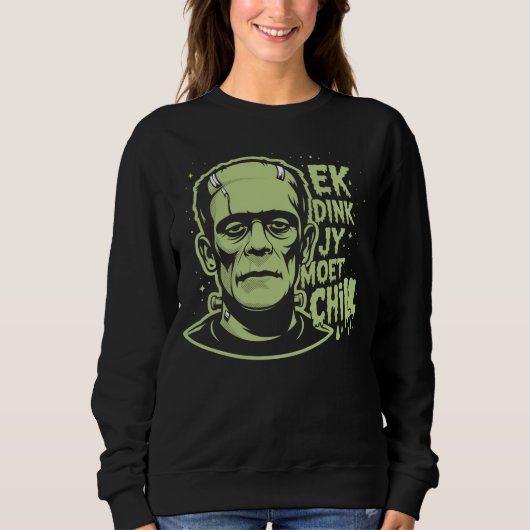Frankenstein ich glaube, du musst die Afrikaaner Sweatshirt (Vorderseite)