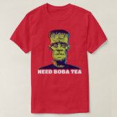 Frankenstein Needs Boba Tea T-Shirt (Design vorne)
