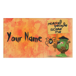 Frankenstein-Zeichen "Normal People Scare Me" Namenschild