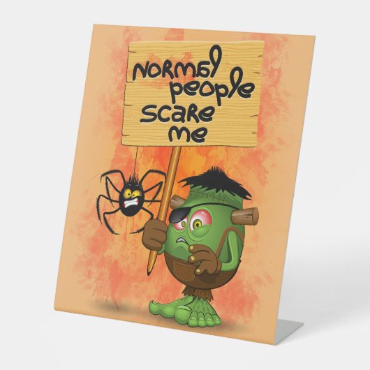 Frankenstein-Zeichen "Normal People Scare Me" Sockelschild (Vorderseite)