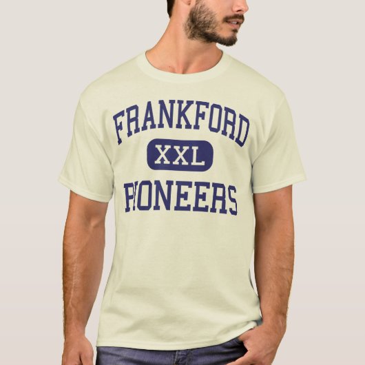 Frankford - Pioniere - hoch - Philadelphia T-Shirt (Vorderseite)