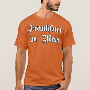 Frankfurt am Main mit gotischem Schriftart T-Shirt
