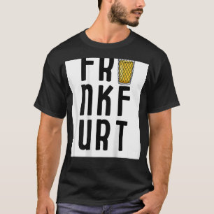 Frankfurt ohne Apfelglas T-Shirt