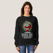 Frankie Claus, wenn Sie schlecht oder gut lustig w Sweatshirt (Vorne ganz)