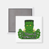 Frankie, ich Woll dir! Magnet (Vorderseite/Rückseite)