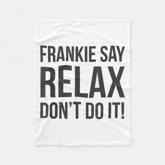 Frankie sagt Relax Don't Do It Fleecedecke (Vorderseite)