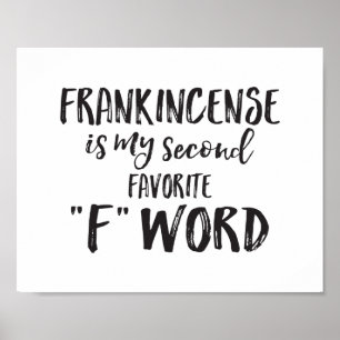 Frankincense ist mein zweitbeliebtes F-Wort Poster