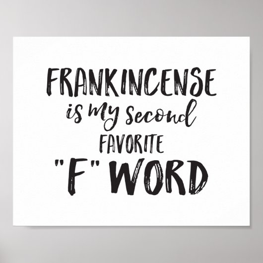 Frankincense ist mein zweitbeliebtes F-Wort Poster (Vorne)