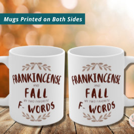Frankincense und Fall Meine zwei Lieblings-F-Worte Kaffeetasse