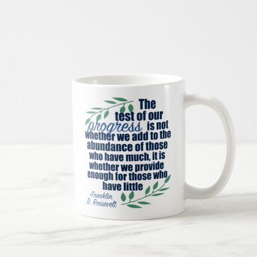 Franklin D. Roosevelt Inspirational Progress Quote Kaffeetasse (Rechts)