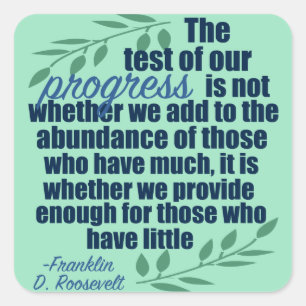 Franklin D. Roosevelt Inspirational Progress Quote Quadratischer Aufkleber