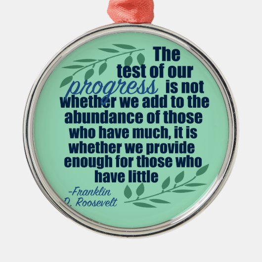 Franklin D. Roosevelt Inspirational Progress Quote Silbernes Ornament (Vorne)